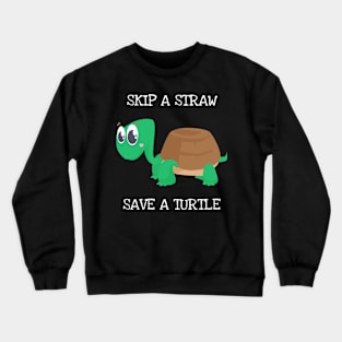 Skip A Straw Save A Turtle Shirt Turtles Lover Pajama Kids Crewneck Sweatshirt